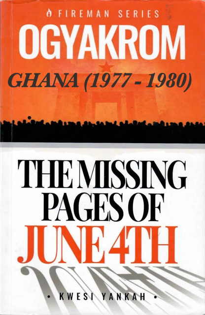 OGYAKROM: THE MISSING PAGES OF JUNE 4TH  (Abonsam Fireman Series)